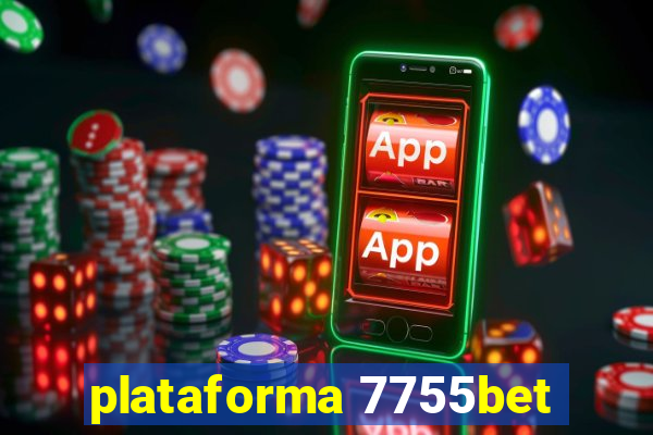 plataforma 7755bet