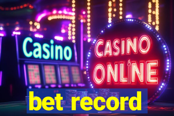 bet record