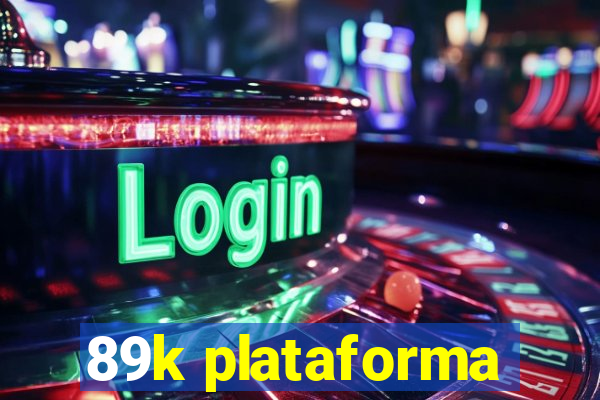 89k plataforma