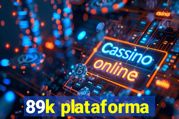 89k plataforma