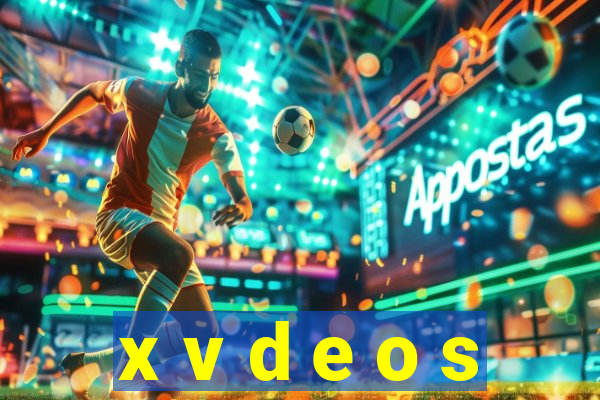 x v d e o s