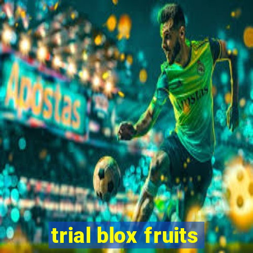 trial blox fruits