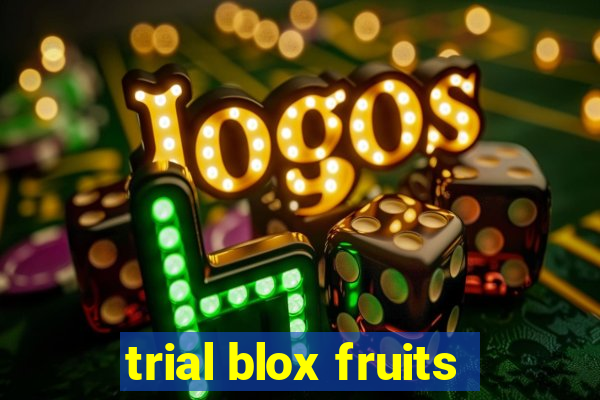 trial blox fruits