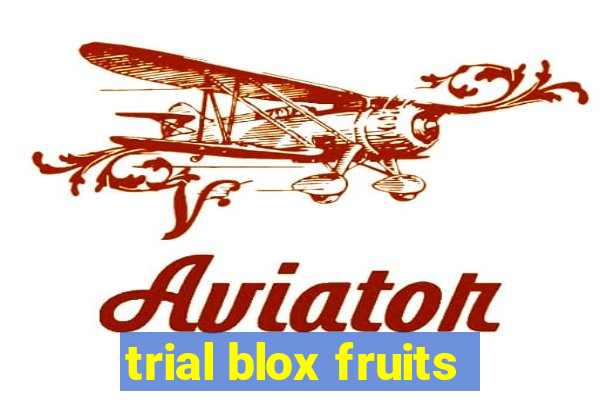 trial blox fruits