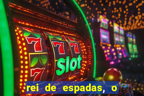 rei de espadas, o que ele sente por mim