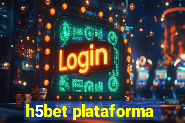 h5bet plataforma