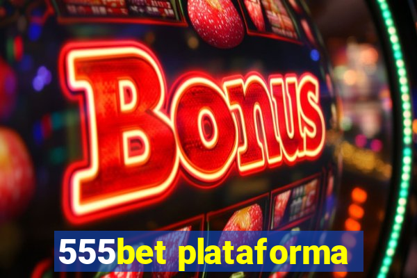 555bet plataforma