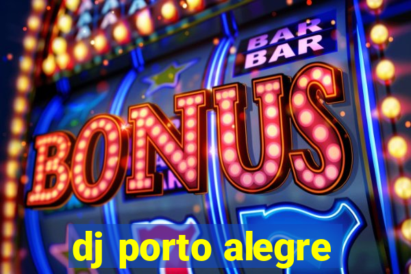 dj porto alegre