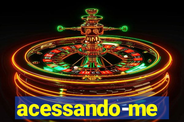 acessando-me