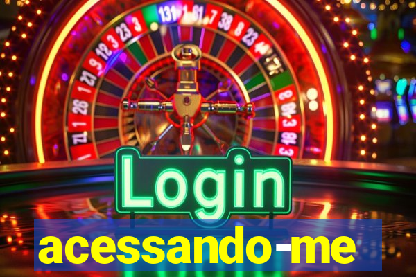 acessando-me