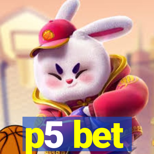 p5 bet