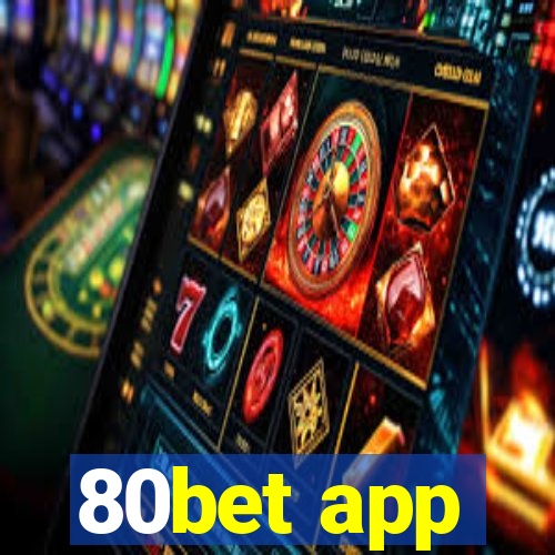 80bet app