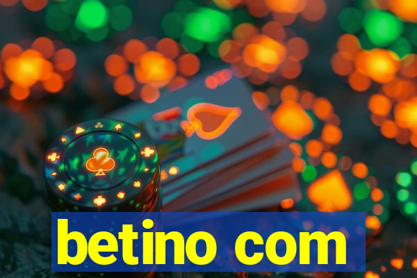 betino com