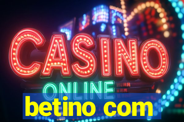 betino com