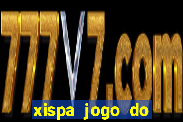 xispa jogo do bicho tabela