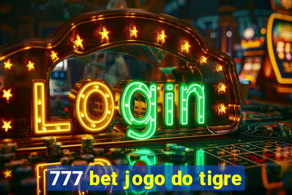 777 bet jogo do tigre