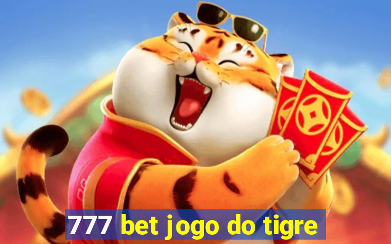 777 bet jogo do tigre