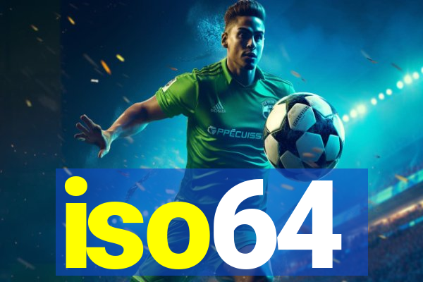 iso64