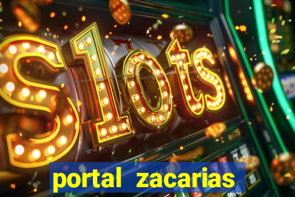 portal zacarias mais de 18