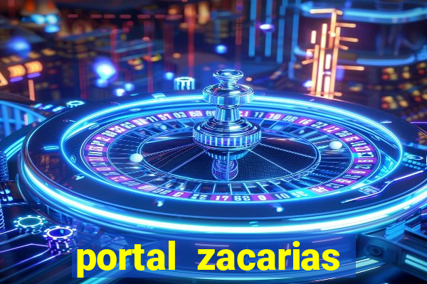 portal zacarias mais de 18