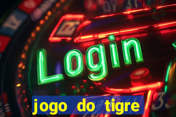 jogo do tigre bonus de cadastro