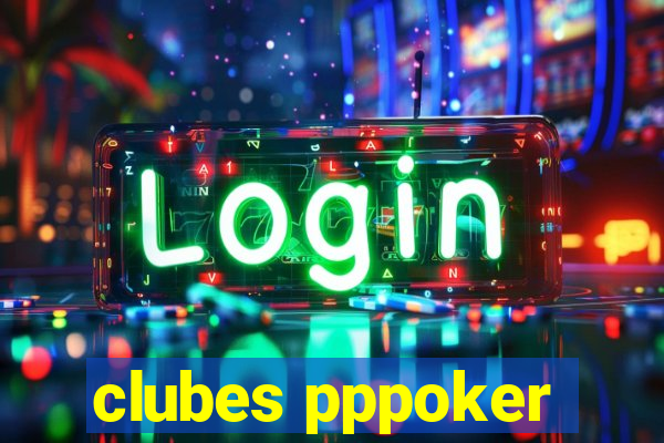 clubes pppoker