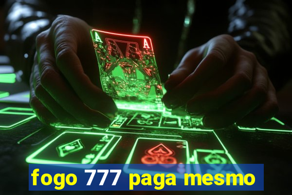 fogo 777 paga mesmo