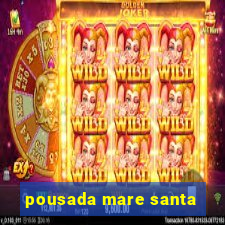 pousada mare santa