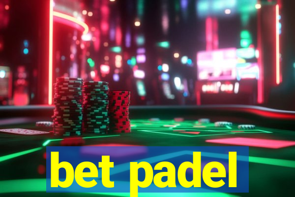 bet padel