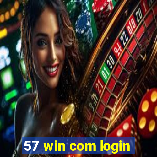 57 win com login