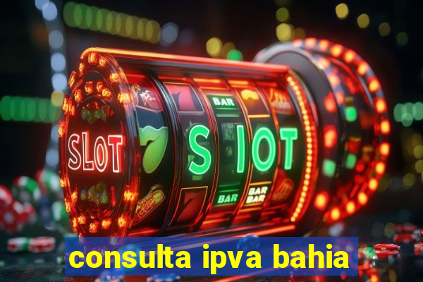 consulta ipva bahia