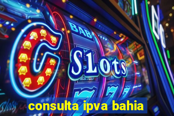 consulta ipva bahia