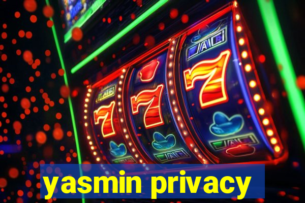 yasmin privacy