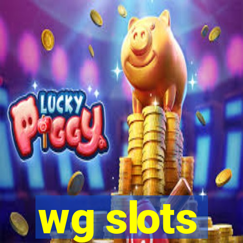 wg slots