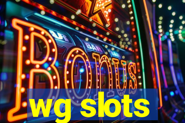 wg slots