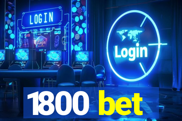 1800 bet