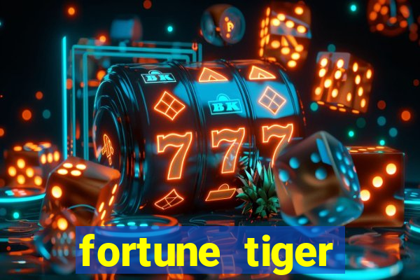 fortune tiger plataforma confiável