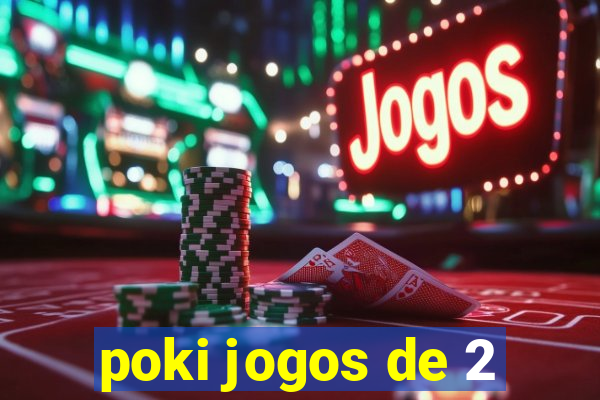poki jogos de 2