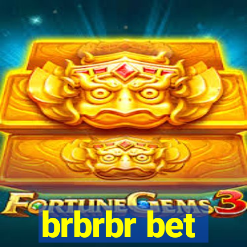 brbrbr bet