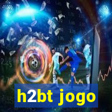 h2bt jogo