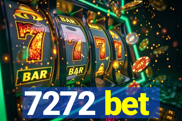 7272 bet