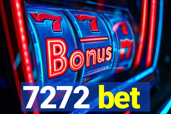 7272 bet