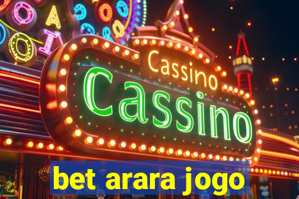 bet arara jogo
