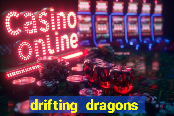 drifting dragons vai ter 2 temporada