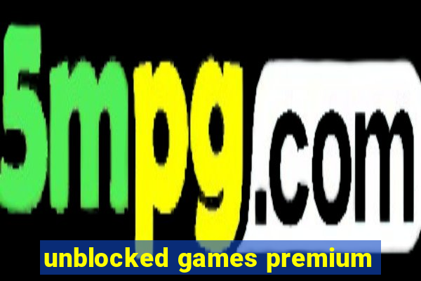 unblocked games premium