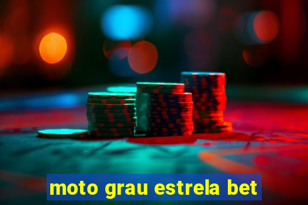 moto grau estrela bet