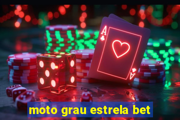 moto grau estrela bet