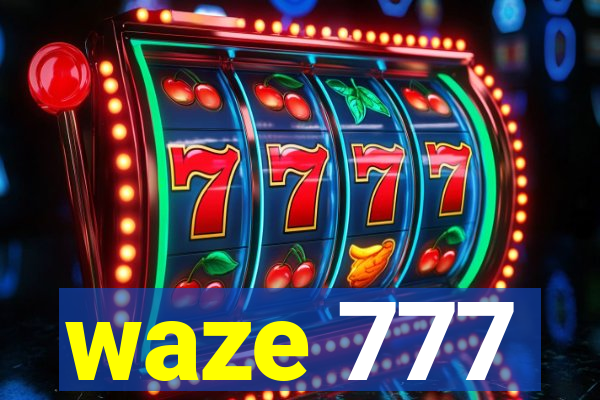 waze 777