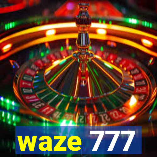 waze 777