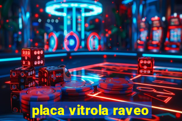 placa vitrola raveo
